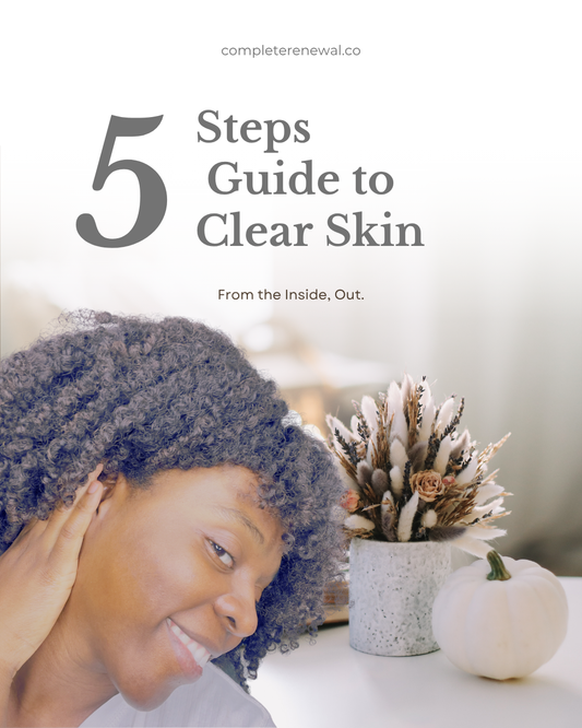 The 5-Step Guide to Clear Skin: From the Inside, Out ✨ (Digital E-Book)